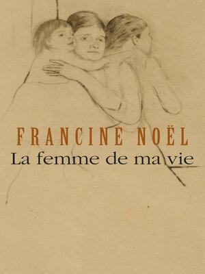 cover image of La femme de ma vie